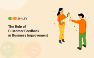 The Role Of Customer Feedback In Business Improvement Smiley Pk